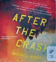 After the Crash written by Michel Bussi performed by Daniel Philpott on Audio CD (Unabridged)
